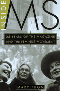 Inside Ms.: 25 Years of the Magazine and the Feminist Movement