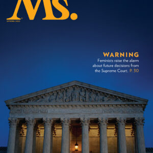 Ms. Magazine – Vol XXXIII, No 2 / 2023 Spring